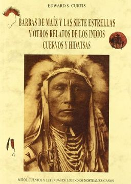 portada Barbas de Maiz y Siete Estrellas Otros Relatos Indios Cuervo