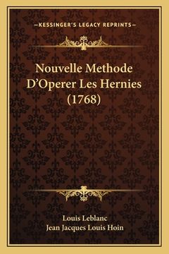 portada Nouvelle Methode D'Operer Les Hernies (1768) (en Francés)