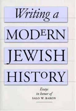 portada Writing a Modern Jewish History: Essays in Honor of Salo w. Baron (in English)