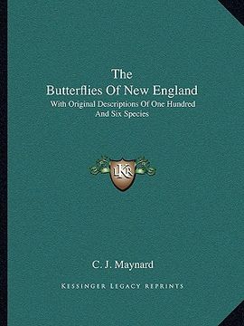portada the butterflies of new england: with original descriptions of one hundred and six species