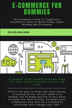portada Ecommerce for dummies: The Complete Guide to Tripple your E-commerce Sales on Black Friday, Cyber Monday and Christmas (en Inglés)