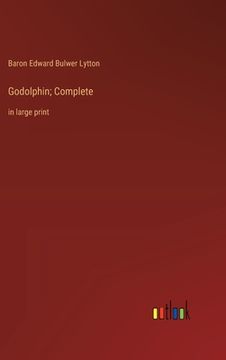 portada Godolphin; Complete: in large print (en Inglés)