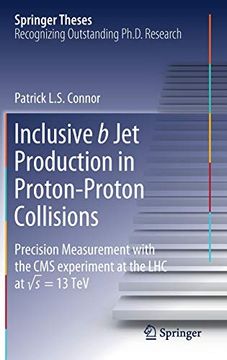 portada Inclusive b jet Production in Proton-Proton Collisions: Precision Measurement With the cms Experiment at the lhc at √ s = 13 tev (Springer Theses) (en Inglés)