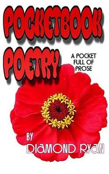 portada PocketBook Poetry By Diamond Ryan: Prose, Poems & Observations Of Life! (en Inglés)