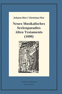 portada Neues Musikalisches Seelenparadies Alten Testaments 1660: Kritische Ausgabe und Kommentar. Kritische Edition des Notentextes (Neudrucke Deutscher Literaturwerke. N. F. ) (en Alemán)