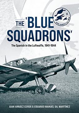 portada The 'Blue Squadrons': The Spanish in the Luftwaffe, 1941-1944 (en Inglés)