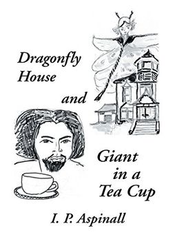 portada Dragonfly House and Giant in a tea cup 