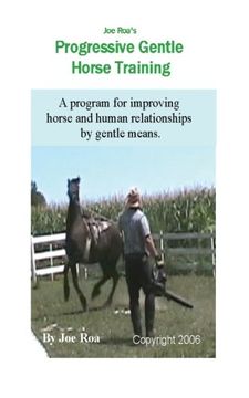 portada Joe Roa's Progressive Gentle Horse Training: Gentle Horse Training Guide