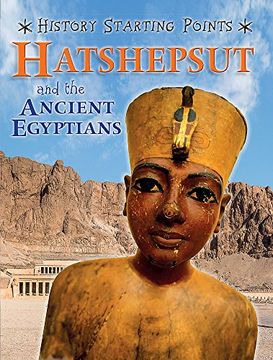 portada Hatshepsut and the Ancient Egyptians (History Starting Points) (en Inglés)