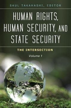 portada Human Rights, Human Security, and State Security [3 Volumes]: The Intersection [3 Volumes] (Praeger Security International)