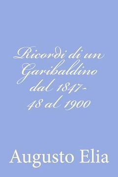 portada Ricordi di un Garibaldino dal 1847-48 al 1900 (in Italian)