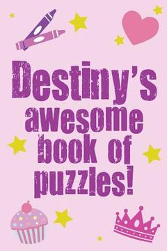portada Destiny's Awesome Book Of Puzzles! (en Inglés)