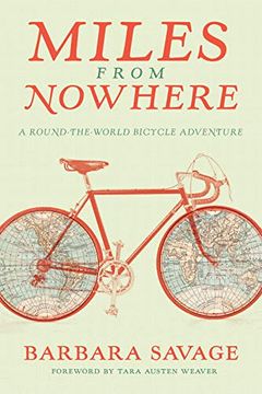 portada Miles From Nowhere: A Round-The-World Bicycle Adventure (in English)
