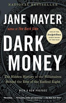 portada Dark Money: The Hidden History of the Billionaires Behind the Rise of the Radical Right (en Inglés)