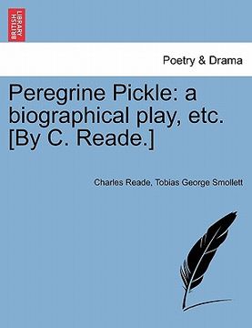 portada peregrine pickle: a biographical play, etc. [by c. reade.] (en Inglés)