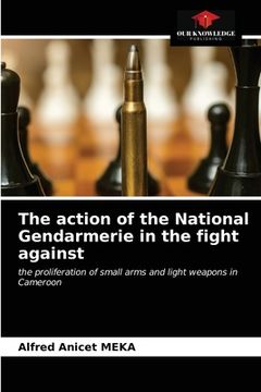 portada The action of the National Gendarmerie in the fight against (en Inglés)