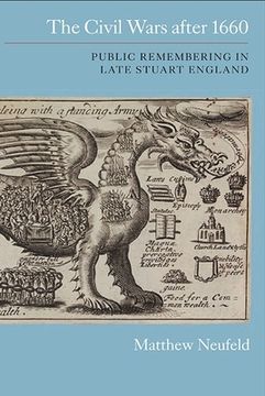 portada the civil wars after 1660: public remembering in late stuart england (en Inglés)