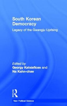 portada south korean democracy: legacy of the gwangju uprising (en Inglés)