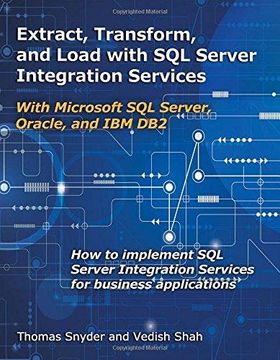 portada Extract, Transform, and Load with SQL Server Integration Services: With Microsoft SQL Server, Oracle, and IBM DB2 (Paperback) (en Inglés)