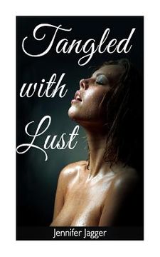 portada Tangled with Lust (en Inglés)
