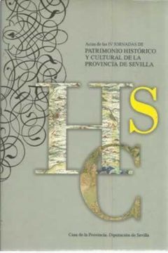 portada Actas de las iv Jornadas de Patrimonio Histórico y Cultural de la Provincia de Sevilla