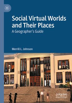 portada Social Virtual Worlds and Their Places: A Geographer's Guide (en Inglés)