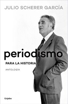 portada Periodismo Para La Historia / Journalism for the History Books (in Spanish)
