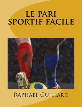 portada Le pari sportif facile (en Francés)