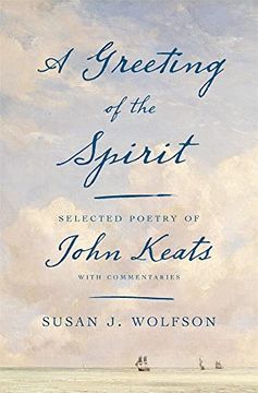 portada A Greeting of the Spirit: Selected Poetry of John Keats With Commentaries (en Inglés)