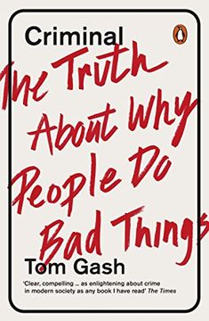 portada Criminal: The Truth About Why People Do Bad Things