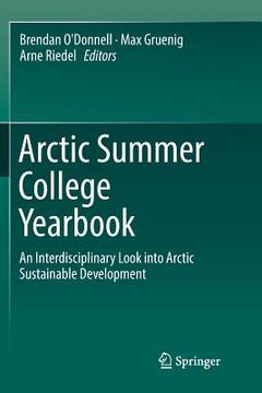 portada Arctic Summer College Yearbook: An Interdisciplinary Look Into Arctic Sustainable Development (en Inglés)
