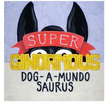 portada Super-ginormous-dog-a-mundo-saurus (The Shelter Series)