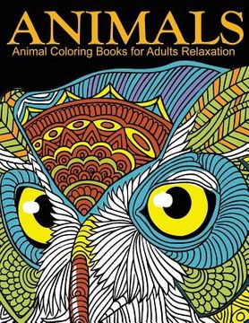 portada Animal Coloring Books for Adults Relaxation: EXTRA: PDF Download onto Your Computer for Easy Printout...