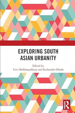 portada Exploring South Asian Urbanity (en Inglés)