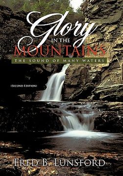 portada glory in the mountains: the sound of many waters (second edition) (en Inglés)