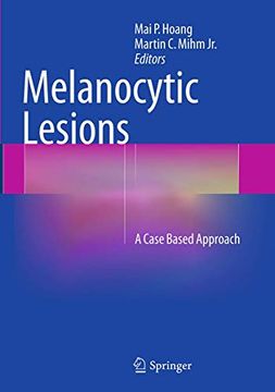 portada Melanocytic Lesions: A Case Based Approach (en Inglés)