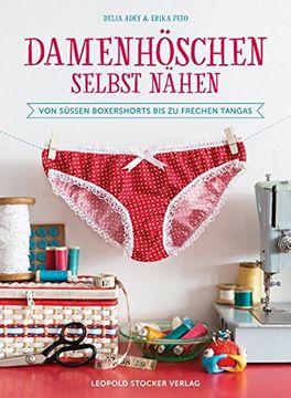 portada Damenhöschen Selbst Nähen: Von Süßen Boxershorts bis zu Frechen Tangas (en Alemán)