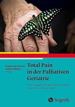 portada Total Pain in der Palliativen Geriatrie vom Umgang mit dem Existenziellen Schmerz im Hohen Alter (en Alemán)