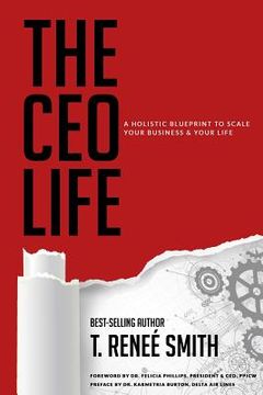 portada The CEO Life: A Holistic Blueprint to Scale Your Business & Your Life (en Inglés)