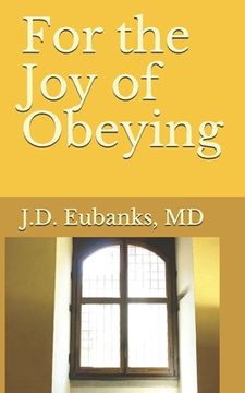 portada For the Joy of Obeying (en Inglés)