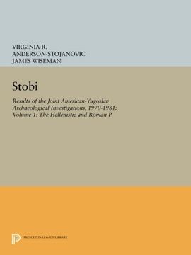 portada Stobi: Results of the Joint American-Yugoslav Archaeological Investigations, 1970-1981: Volume 1: The Hellenistic and Roman Pottery (Princeton Legacy Library) (en Inglés)