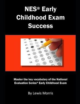 portada NES Early Childhood Exam Success: Master the Key Vocabulary of the National Evaluation Series Early Childhood Exam