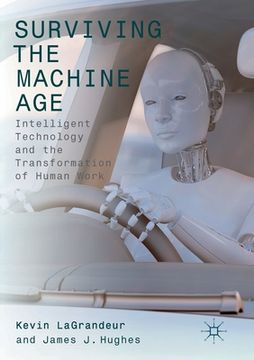 portada Surviving the Machine Age: Intelligent Technology and the Transformation of Human Work (en Inglés)