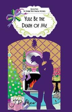 portada Yule Be the Death of Me: Book 2 of the Vivienne Finch Magical Mysteries (en Inglés)