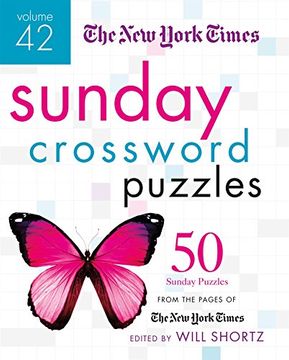 portada The New York Times Sunday Crossword Puzzles Volume 42: 50 Sunday Puzzles from the Pages of The New York Times