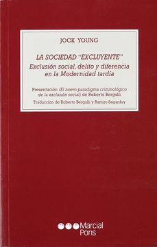 portada La Sociedad "Excluyente": Exclusion Social, Delito y Diferencia e n la Modernidad Tardia (in Spanish)