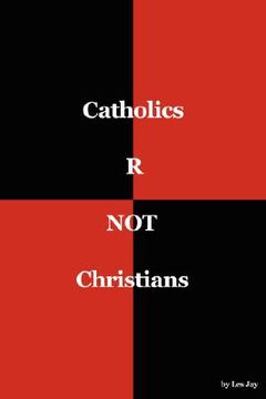 portada catholics are not christians (en Inglés)