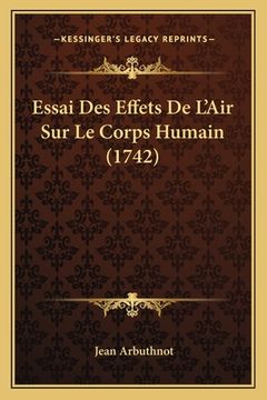 portada Essai Des Effets De L'Air Sur Le Corps Humain (1742) (en Francés)