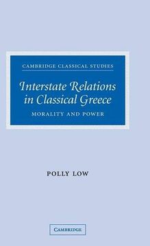 portada Interstate Relations in Classical Greece Hardback: Morality and Power (Cambridge Classical Studies) (en Inglés)
