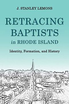 portada Retracing Baptists in Rhode Island: Identity, Formation, and History (en Inglés)